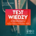 600 lat Wałbrzycha – wyjątkowe lekcje regionalne dla tysięcy uczniów zakończonego testem wiedzy o Wałbrzychu