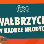 Rusza konkurs filmowy „Wałbrzych w kadrze młodych”