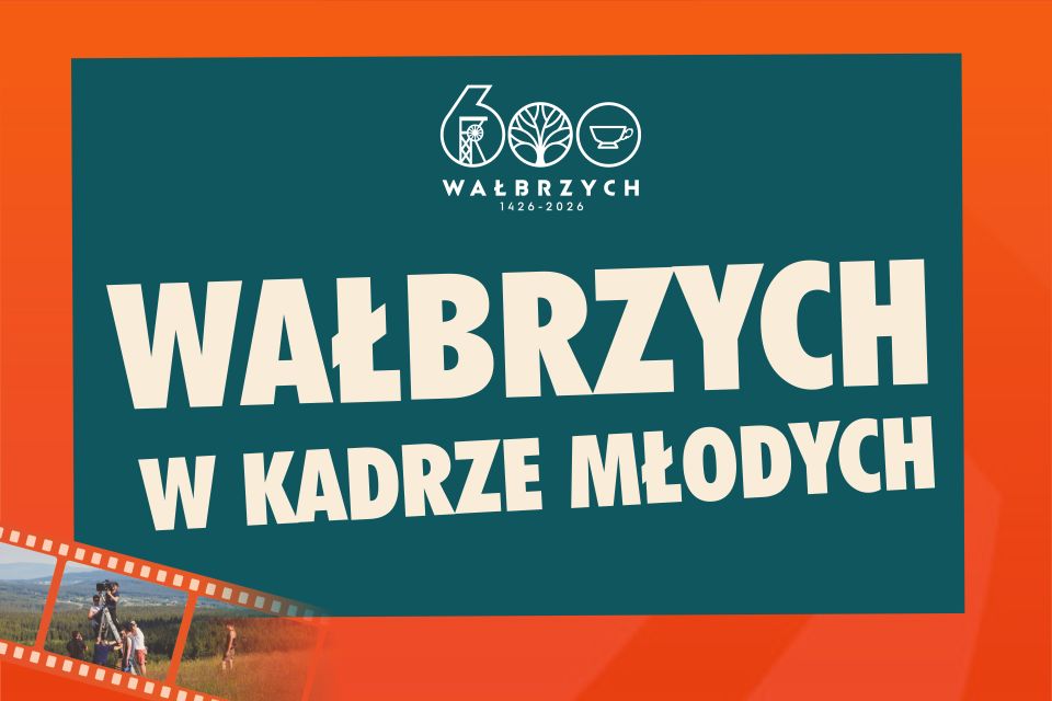 Rusza konkurs filmowy „Wałbrzych w kadrze młodych”